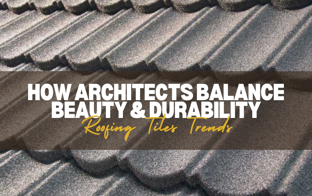 Roofing Tiles Trends 2024: How Architects Can Balance Beauty & Durability