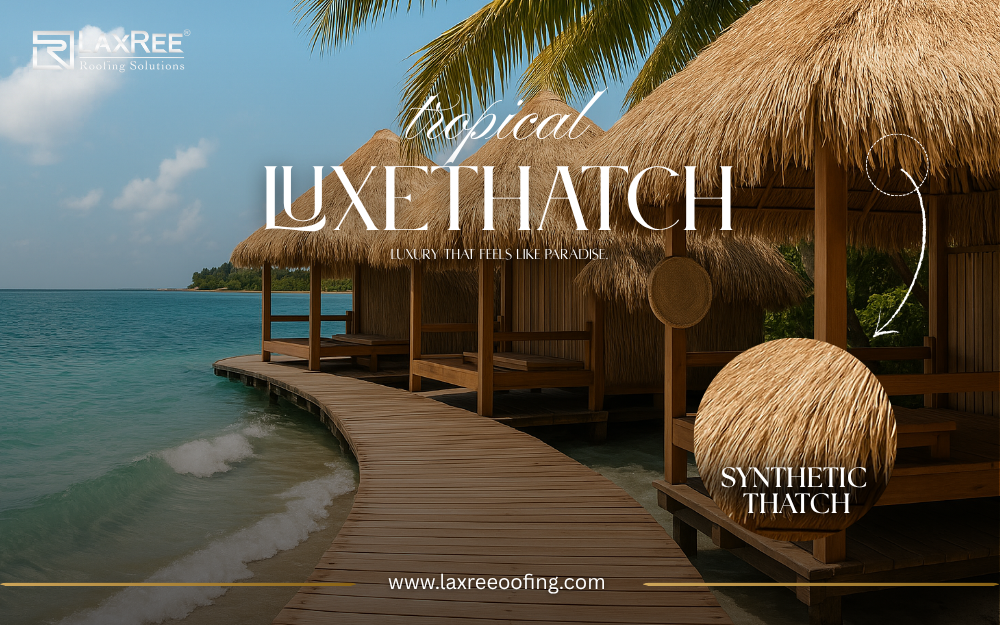 Synthetic Thatch Roofing - Discover the Enduring Allure Solutions by LaxRee 2025